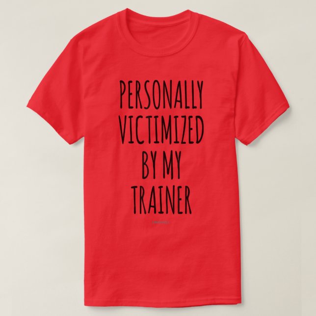 Camiseta Personalmente victimizada Por Mi Entrenador Funny  (Diseño del anverso)