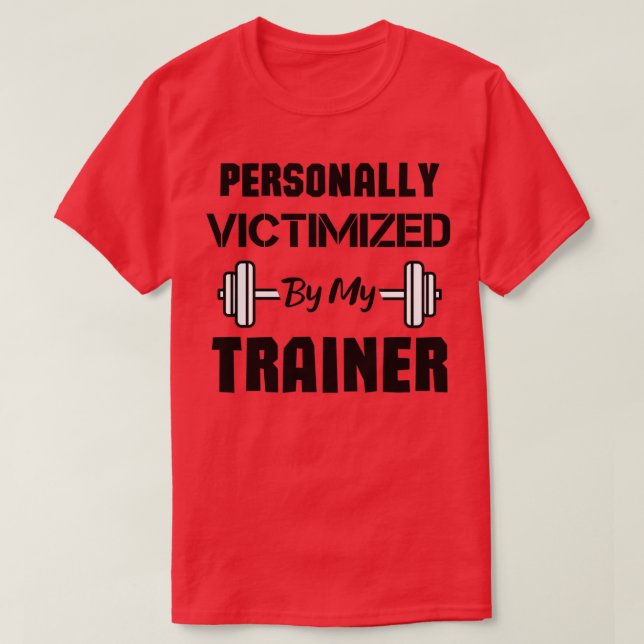 Camiseta Personalmente victimizado por mi entrenamiento div (Diseño del anverso)