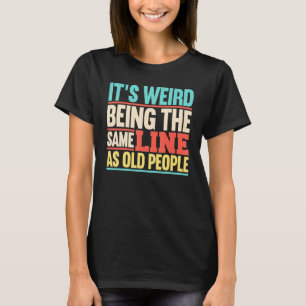 Camiseta Personas de la tercera edad Abuelo Abuela anciana 