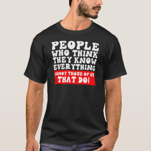 Camiseta Personas Que Piensan Conocer Todo El Anuncio Sarcá