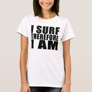 Camiseta Personas que practica surf divertidas de la cita: