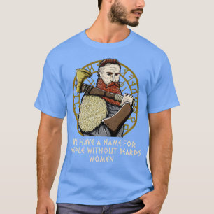 Camiseta Personas sin barba Graciosa Mitología Humor Nórdic