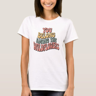 Camiseta Pertenecer entre las flores silvestres - ِِ color