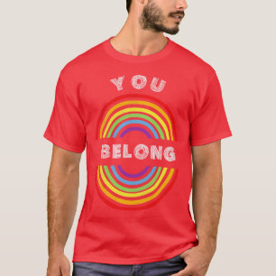 Camiseta Perteneces al Orgullo LGBT LGBT LGBT T LGBT Suppor