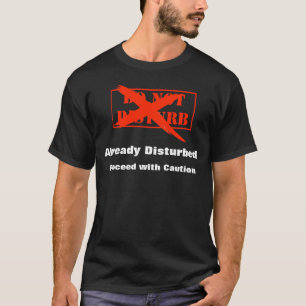 Camiseta Perturbado ya, proceda con la precaución