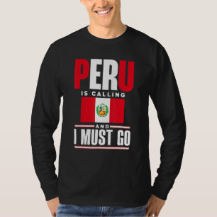 Camiseta Perú Peruano Bandera De Perú Perú Está Llamando Y