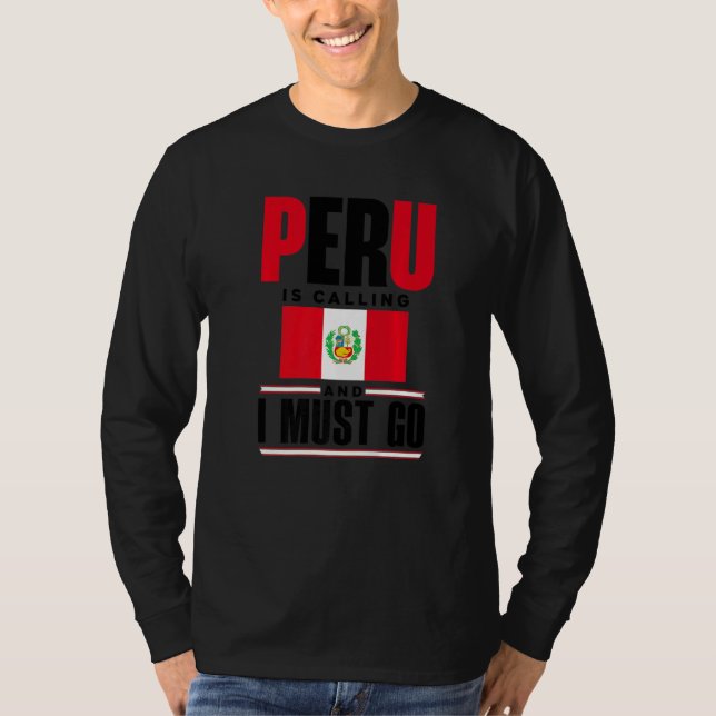 Camiseta Peru Peruvian Peru Flag Peru Is Calling And I Must (Anverso)