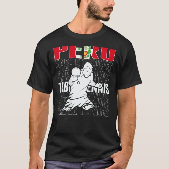 Camiseta Peru Table Tennis   Support Peruvian Ping Pong Tea (Anverso)