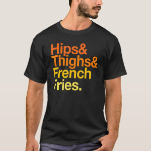 Camiseta Pesadas De Hips Y Fries Francesas Alimentos Rápido