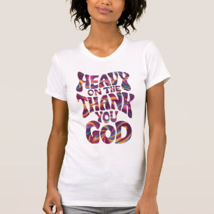 Camiseta Pesado En El Agradecimiento Dios Creyente Cristian