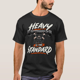 Camiseta Pesado es el Estándar – Strongman