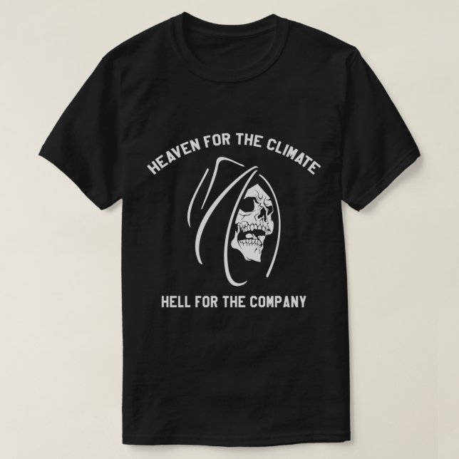 CAMISETA PESADO POR EL CLIMA, INFIERNO POR LA EMPRESA - WH (Diseño del anverso)