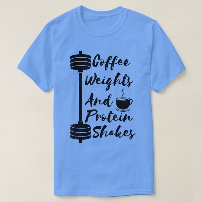 Camiseta Pesaje del café y sacudidas de proteínas gimnasio  (Diseño del anverso)