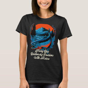 Camiseta Pesca Arreglando Nuestros Problemas De Relación Pe