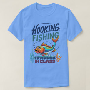 Camiseta Pesca con anzuelo, atrapado en clase