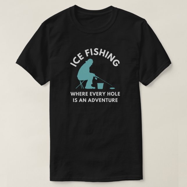 Camiseta Pesca con hielo donde todo agujero es una aventura (Diseño del anverso)