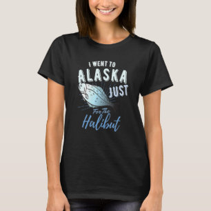 Camiseta Pesca De Alaska Fui A Alaska Por El Halibut