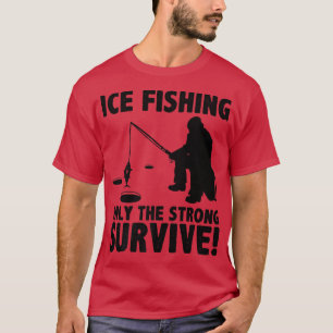 Camiseta Pesca De Hielo Sólo Para La Fuerte Pesca De Pescad