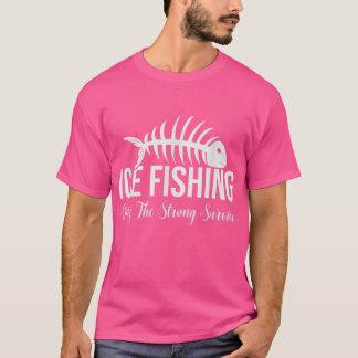 Camiseta Pesca De Hielo Sólo Para Los Fuertes Sobreviven, G