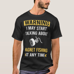 Camiseta Pesca de imanes de advertencia divertida