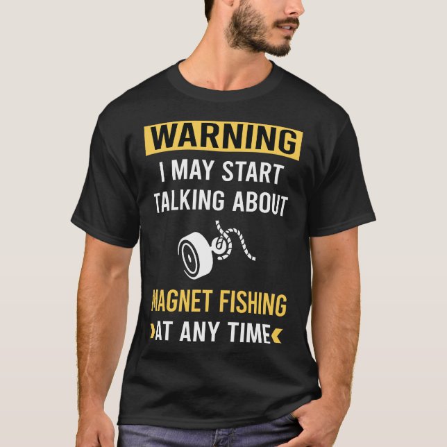 Camiseta Pesca de imanes de advertencia divertida (Anverso)