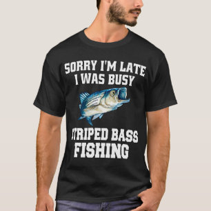 Camiseta Pesca de lubina Lo siento llego tarde Estaba ocupa