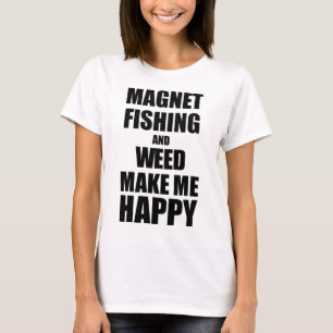 Camiseta Pesca De Magnate Y Maleza Me Hacen Feliz Regalo Gr