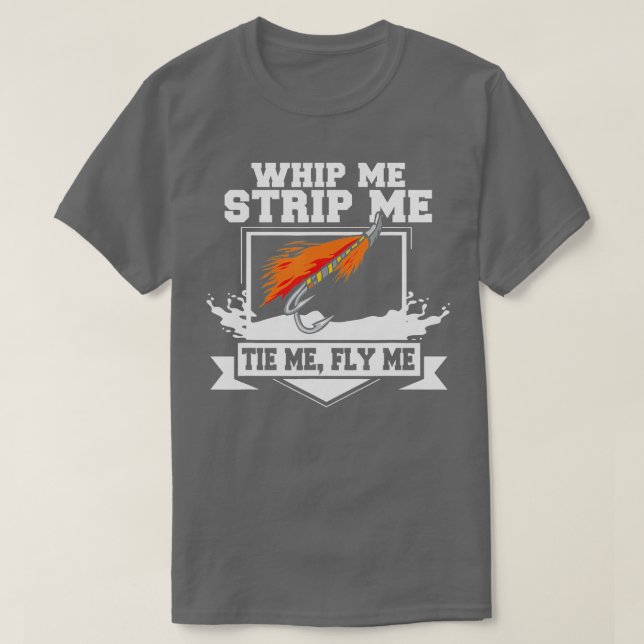 Camiseta Pesca de MoscaGraciosa Amarre De Mosca Me Tira (Diseño del anverso)