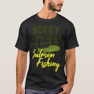 Camiseta Pesca de salmón Lo siento Regalo divertido pescado