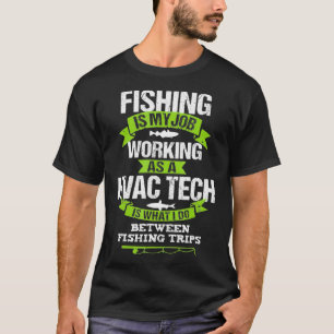Camiseta Pesca del pescador de regalo divertido de HVAC Tec