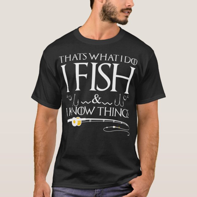 Camiseta Pesca diciendo que es lo que hago pescado y lo que (Anverso)