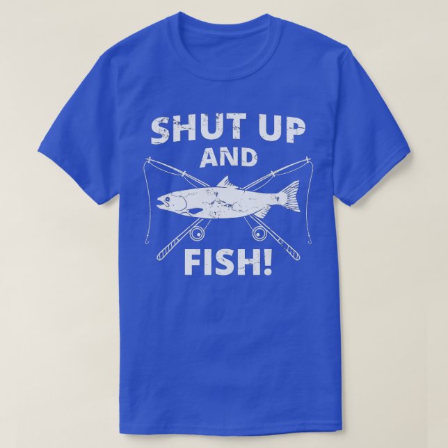 Camiseta Pesca divertida _ Cállate Y Pescado _ Pesca (Diseño del anverso)