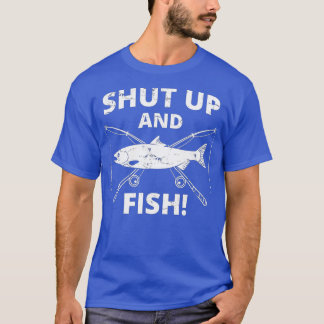 Camiseta Pesca divertida _ Cállate Y Pescado _ Pesca