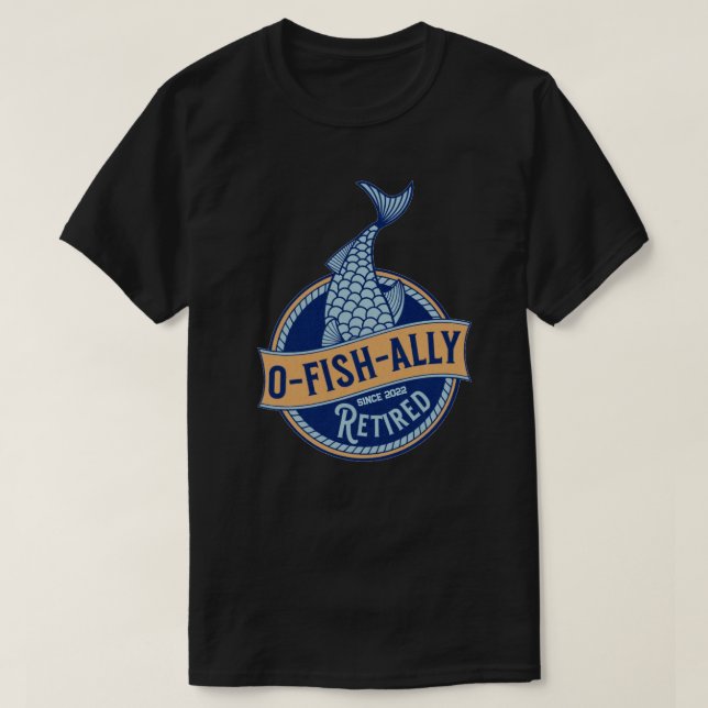 Camiseta Pesca divertida para pescadores retirados de O-Fis (Diseño del anverso)
