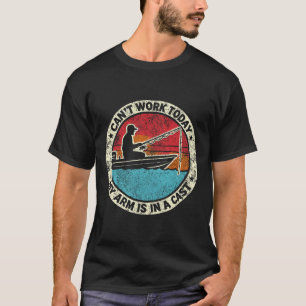 Camiseta Pesca hilarante que no puedo trabajar hoy mi brazo