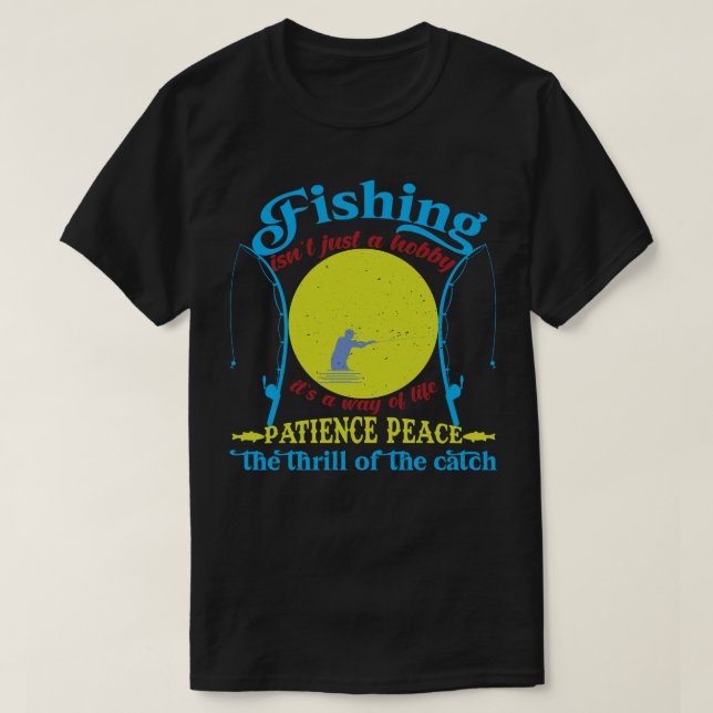 Camiseta Pesca, paciencia, paz y la emoción de la captura (Diseño del anverso)