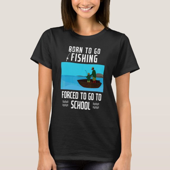 Camiseta Pesca Que Dice Que Nació Un Joven Pescador Para Ir (Anverso)