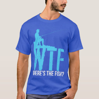 Camiseta Pesca WTF Whats The Fish