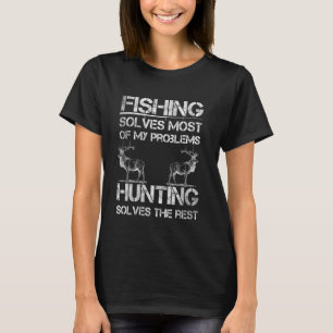 Camiseta Pesca y caza de venados resuelven problemas de pes