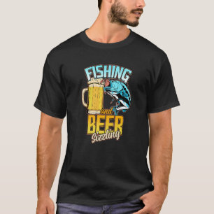Camiseta Pesca y cerveza Sizzle Pesca Pescador Decir F