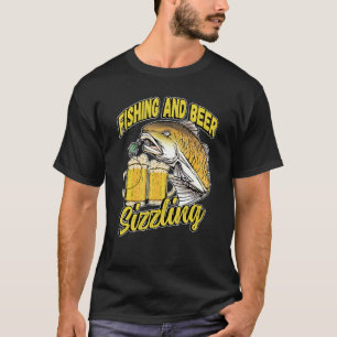 Camiseta Pesca y cerveza Sizzle Pesca Pescador Decir F