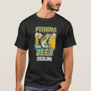 Camiseta Pesca y cerveza Sizzle Pesca Pescador Decir F