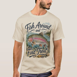 Camiseta Pescadear y Encuentra Trucha Divertido Frase Pesca