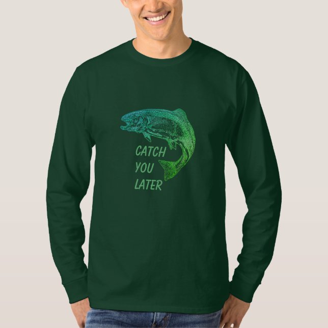 Camiseta Pescado Capturado Después Cita Diversión De Fisher (Anverso)