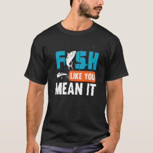 Camiseta Pescado Como Tú Significa Pescar El Anglage
