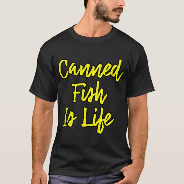 Camiseta Pescado Enlatado Es Vida (Anverso)