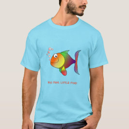 Camiseta Pescado grande, pequeño estanque