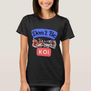 Camiseta Pescado japonés de carpa Be Koi