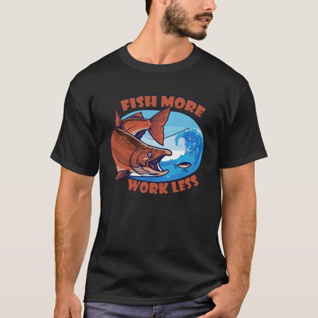 Camiseta Pescado más trabajo Menos agua de estanque acuátic (Anverso)