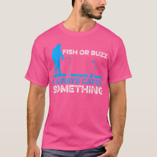 Camiseta Pescado O Buzz Siempre Capturo Algo De Pesca De Hi